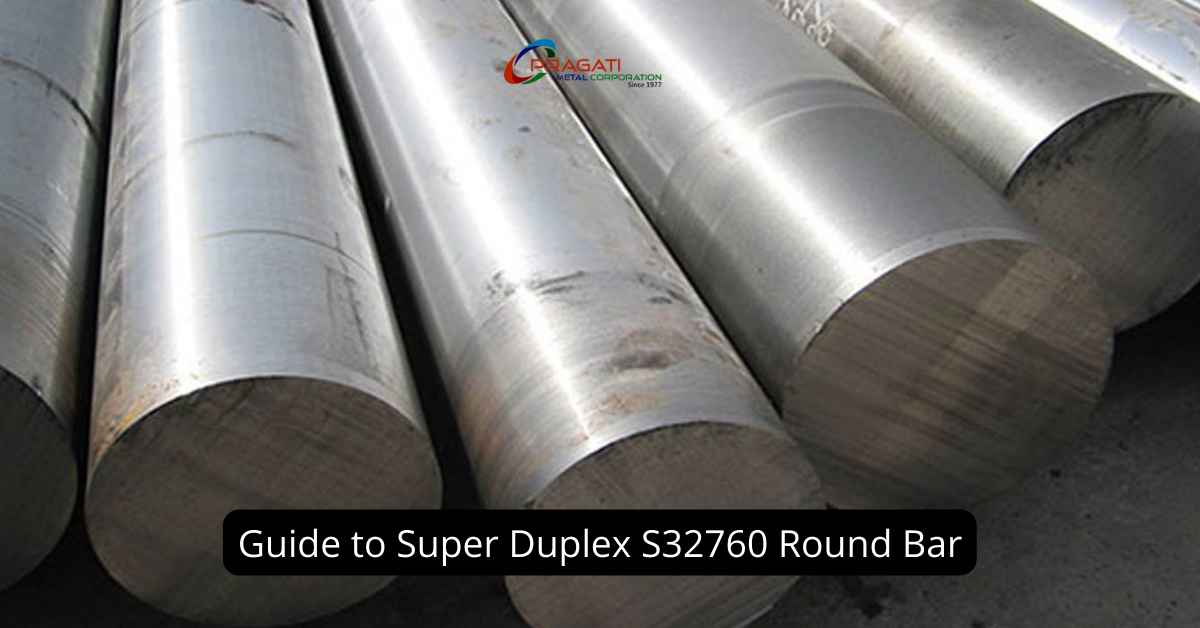 guide-to-super -duplex-s32760-round-bars