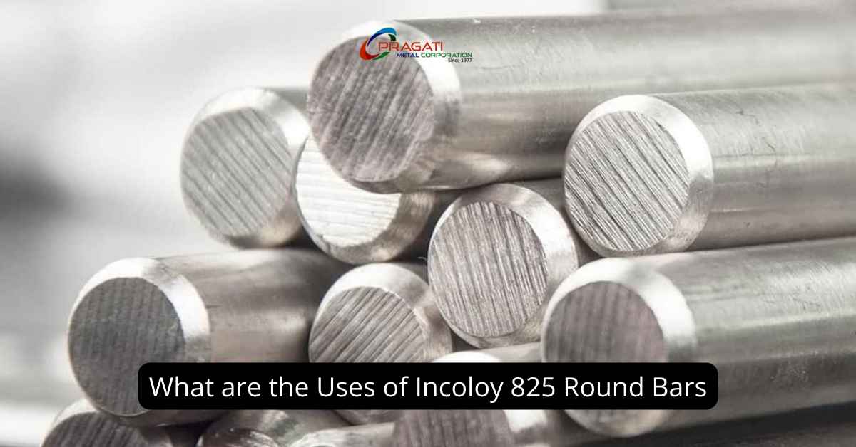 what-are-the-uses-of-incoloy-825-round-bars