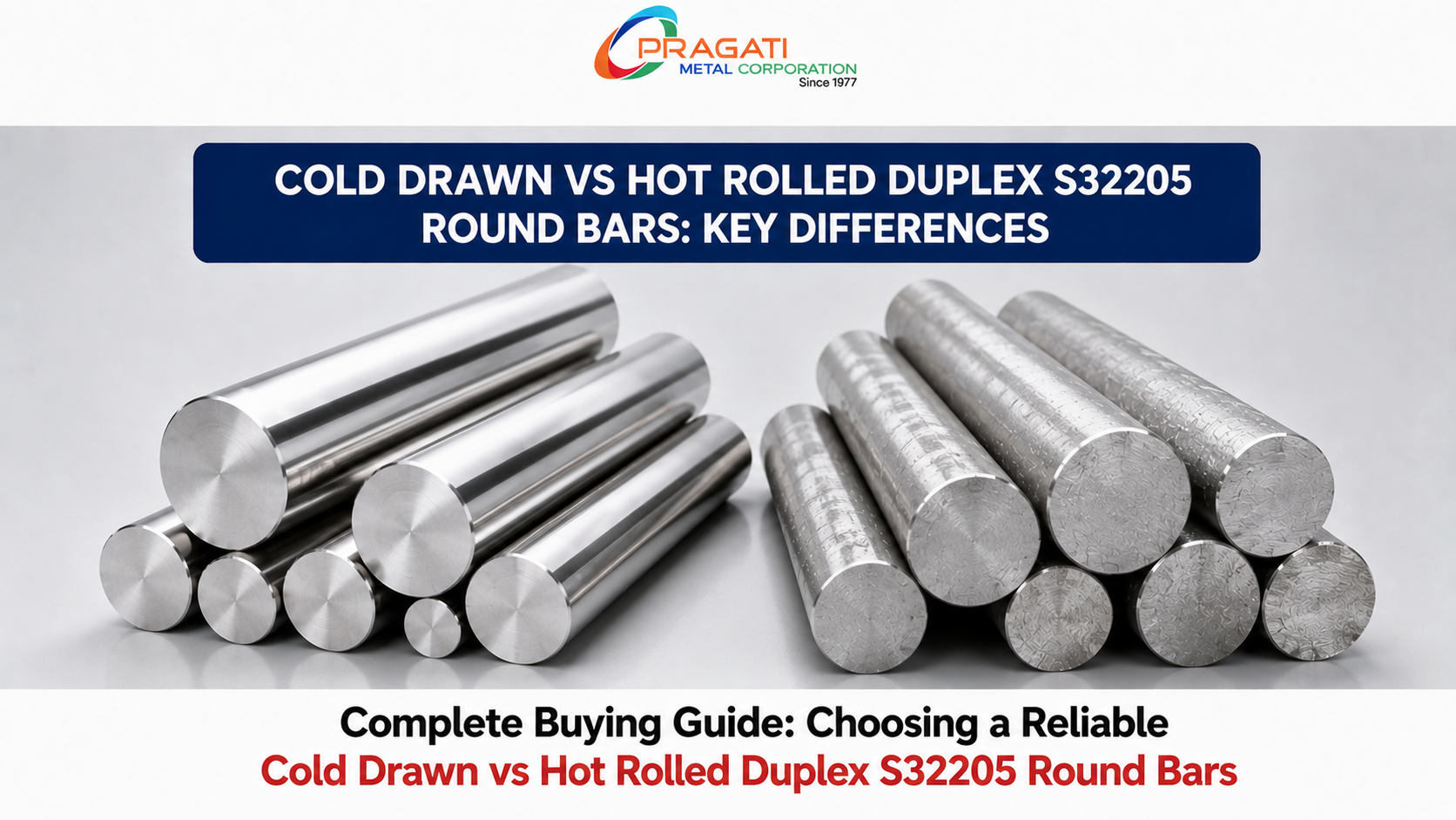 Cold Drawn vs Hot Rolled Duplex S32205 Round Bars